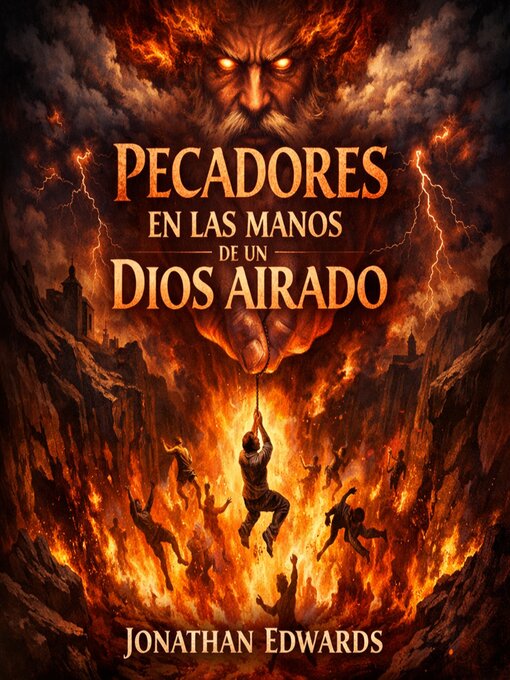 Title details for Pecadores en las manos de un Dios airado by Jonathan Edwards - Available
